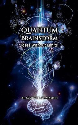 Quantum Brainstorm - Al Mahmud Al Mamun - cover