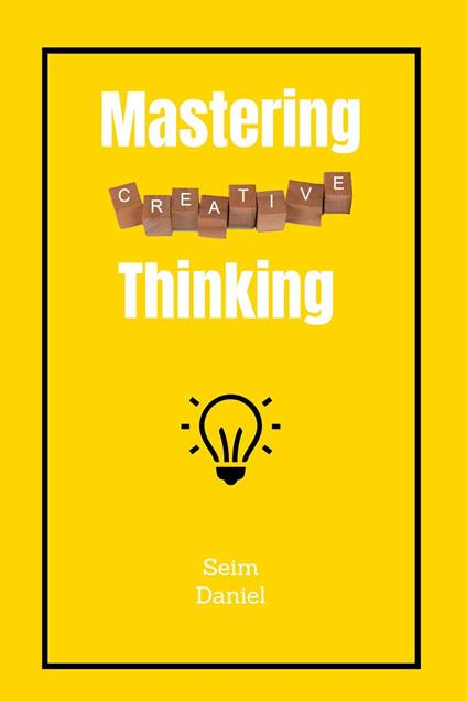 Mastering Creative Thinking