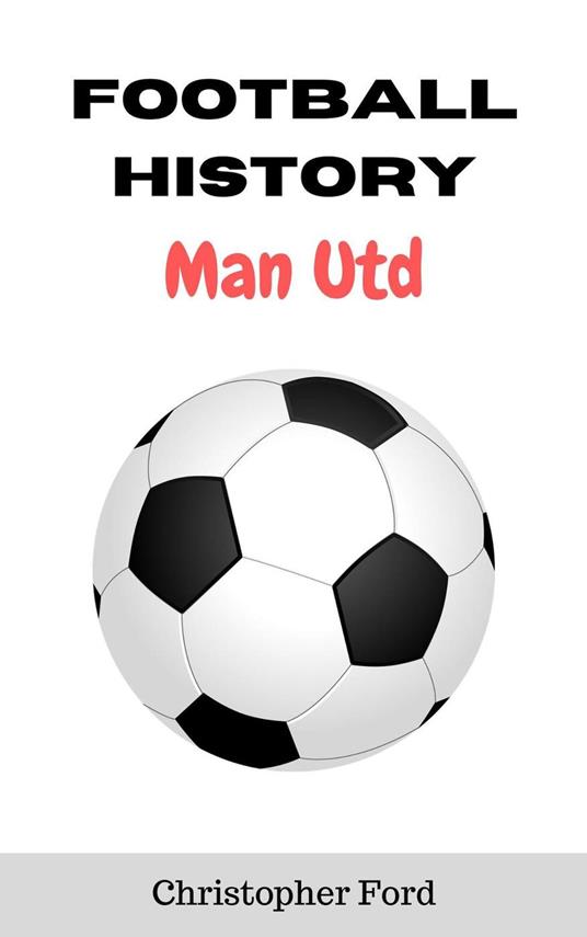 Football History: Man Utd