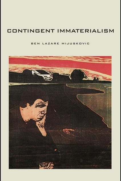 Contingent Immaterialism