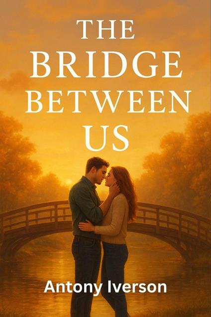 The Bridge Between Us