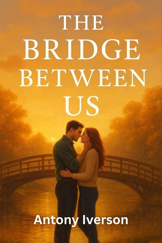 The Bridge Between Us