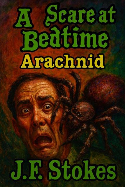 A Scare at Bedtime: Arachnid