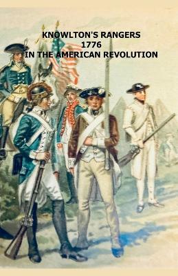 Knowlton's Rangers 1776 in the American Revolution - D Case Phillips - cover