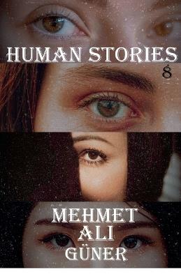 Human Stories -8 - Mehmet Alİ Güner - cover