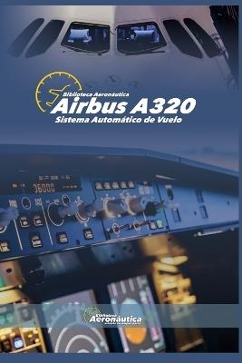 Airbus A320 Sistema automático de vuelo - Biblioteca Aeronáutica - cover