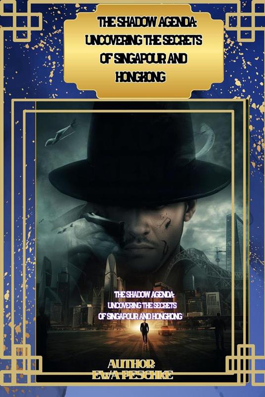 "The Shadow Syndicate Syngapore" - Ewa Peschke - ebook
