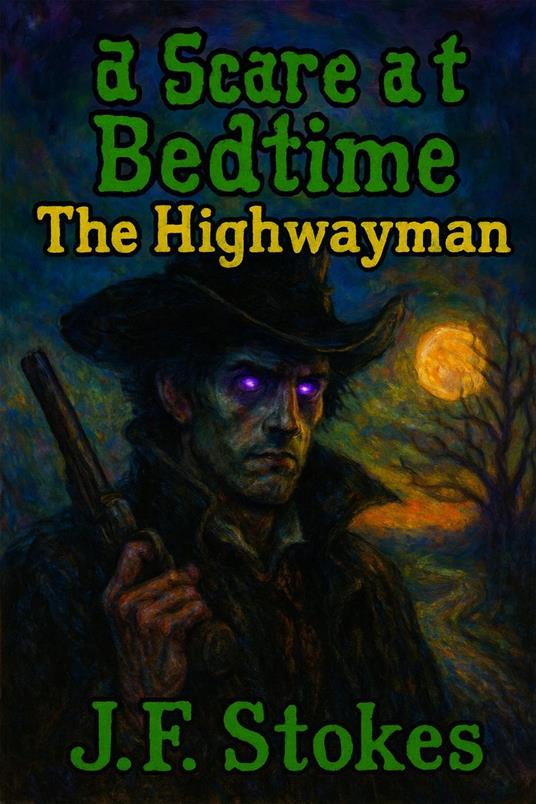 A Scare at Bedtime: The Highwayman