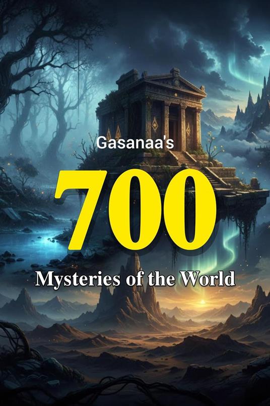 700 Mysteries of the World
