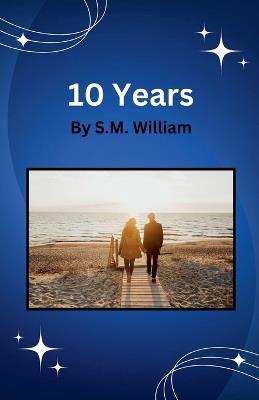10 Years - S M William - cover
