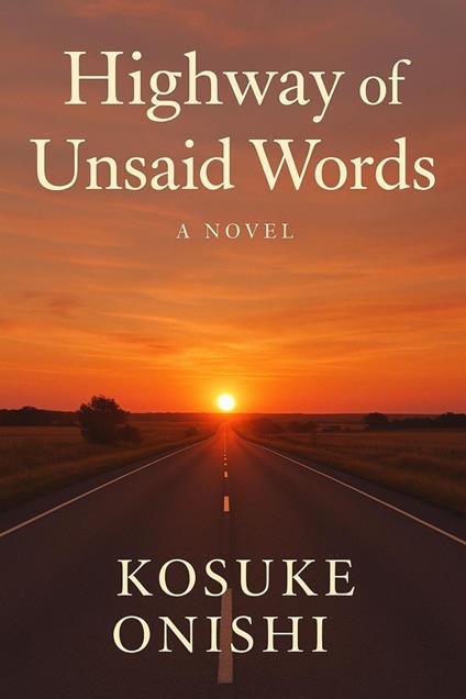 Highway of Unsaid Words