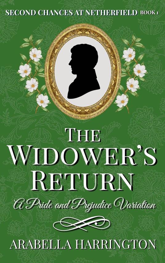 The Widower's Return: A Pride and Prejudice Variation