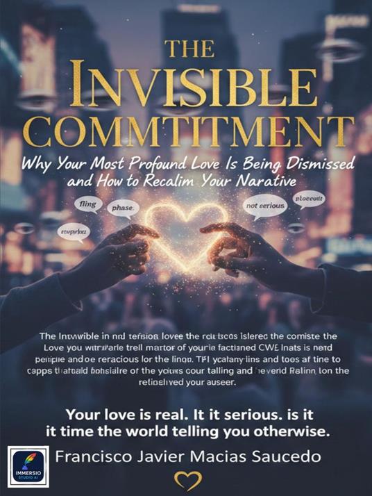 The Invisible Commitment: Why Your Most Profound Love Is Being Dismissed and How to Reclaim Your Narrative