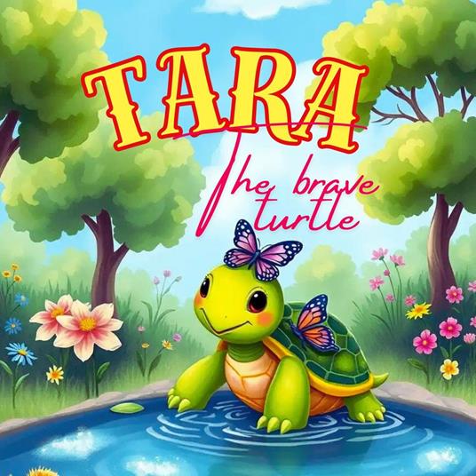 Tara the Brave Turtle - Wonder weaver - ebook