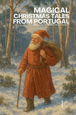Magical Christmas Tales from Portugal: Bilingual Portuguese-English Christmas Stories for Children - Pomme Bilingual - cover
