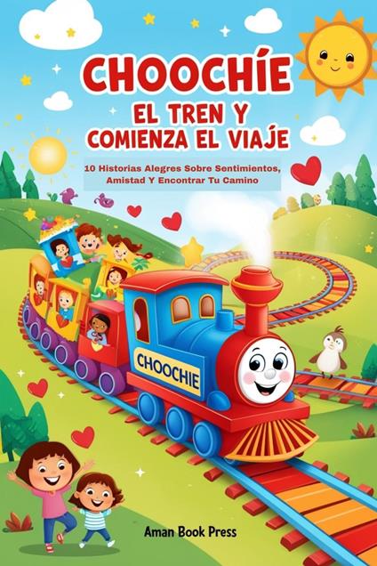 Choochie El Tren Y Comienza El Viaje - Aman Book Press - ebook