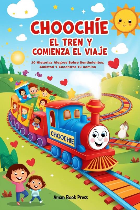 Choochie El Tren Y Comienza El Viaje - Aman Book Press - ebook