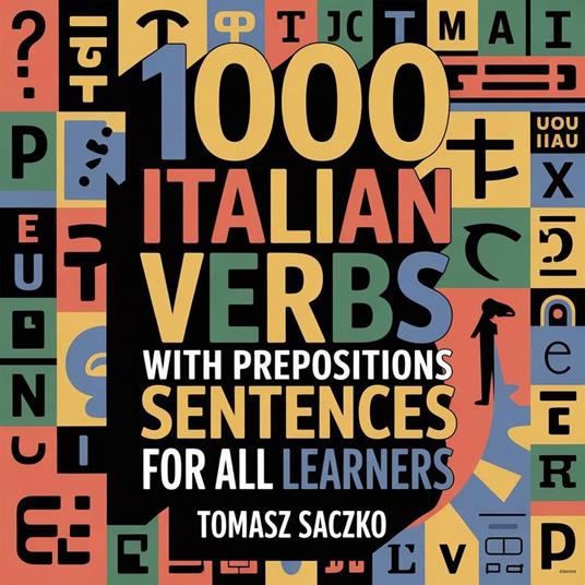 1000 Italian verbs with prepositions in sentences for all learners