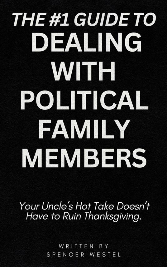 The #1 Guide to Dealing with Political Family Members