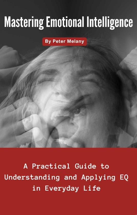 Mastering Emotional Intelligence