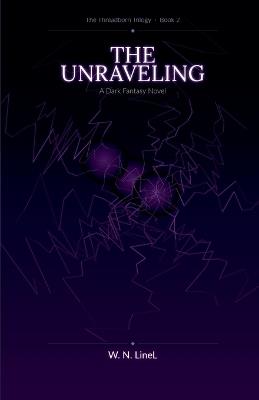 The Unraveling - W N Linel - cover