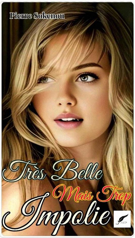 TRÈS BELLE MAIS TROP IMPOLIE - Pierre SOKENOU - ebook