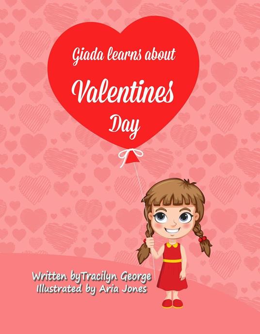 Giada Learns About Valentine's Day - Tracilyn George - ebook