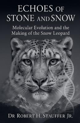 Echoes of Stone and Snow - Robert H Stauffer - cover