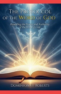 The Protocol of the Word of God - Dominion O Roberts - cover