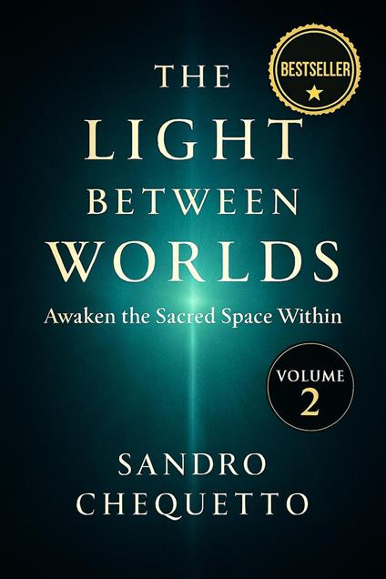 The Light Between Worlds – Awaken the Sacred Space Within
