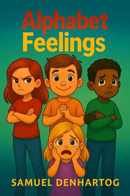 Alphabet Feelings - Samuel DenHartog - ebook