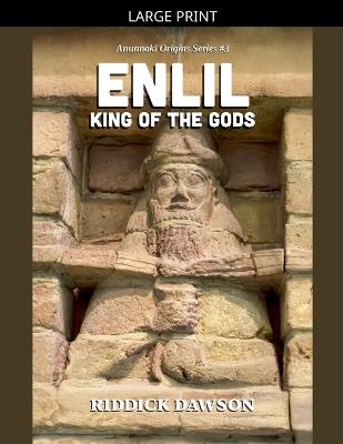 Enlil, King of the Gods - Riddick Dawson - cover