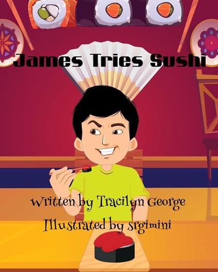 James Tries Sushi - Tracilyn George - ebook