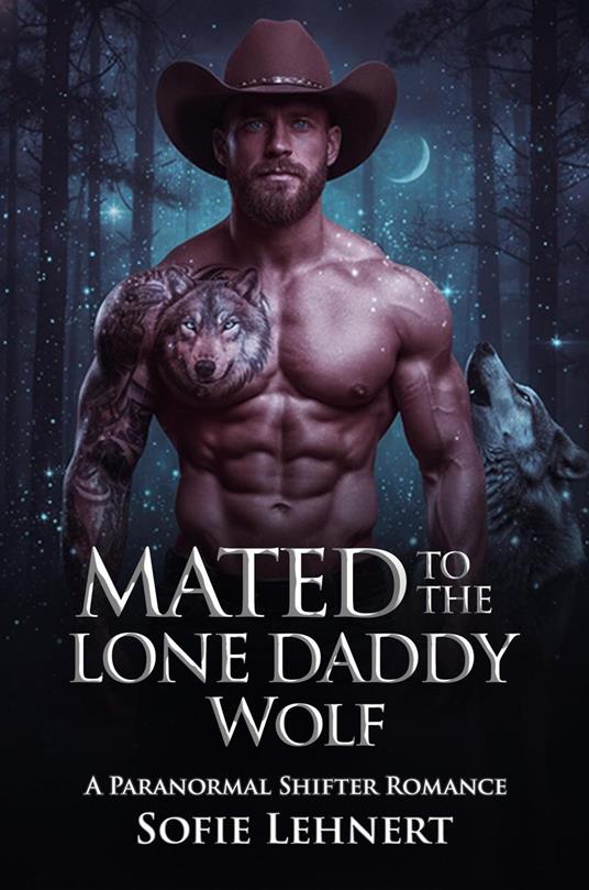 Mated To The Lone Daddy Wolf: A Paranormal Shifter Romance