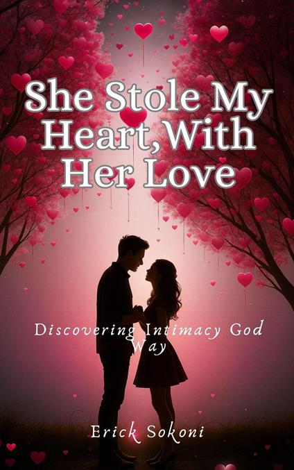 She Stole My Heart, with Her Love