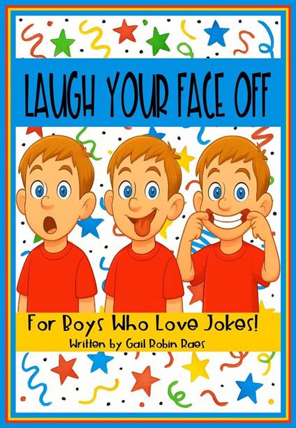 Laugh Your Face Off! - Gail Robin Raes - ebook
