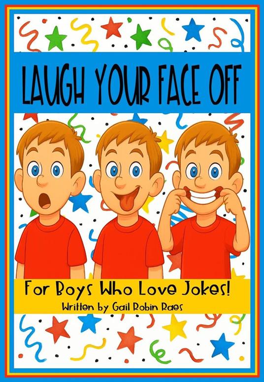 Laugh Your Face Off! - Gail Robin Raes - ebook