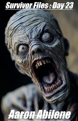 Survivor Files: Day 23 - Aaron Abilene - cover