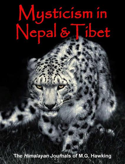 Mysticism in Nepal and Tibet, The Himalayan Journals