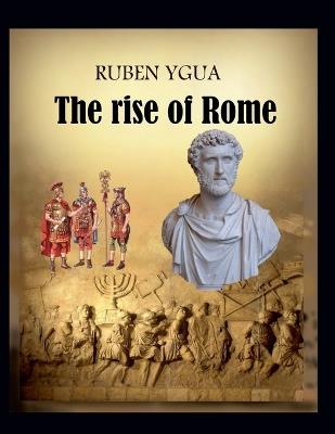 The rise of Rome - Ruben Ygua - cover