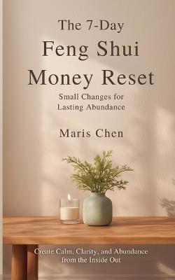 The 7-Day Feng Shui Money Reset - Maris Chen - cover