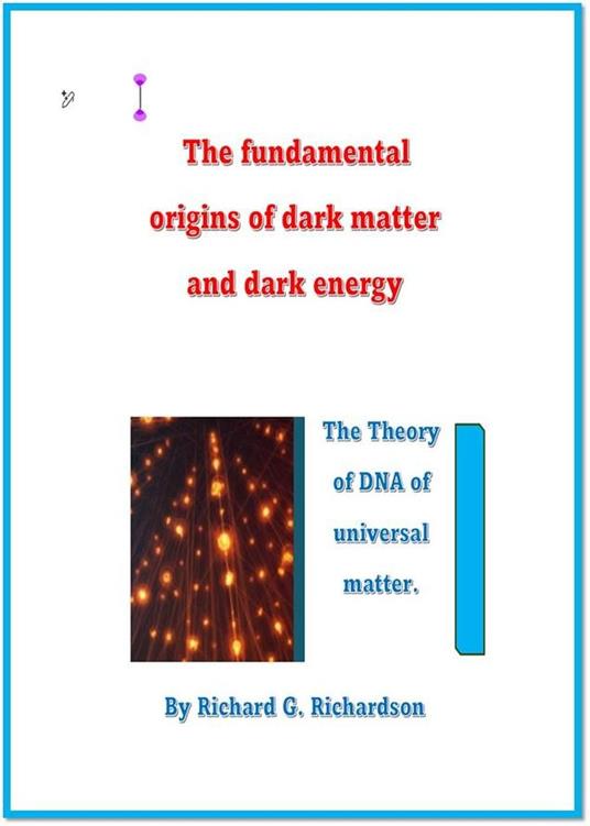 The fundamental origins of dark matter and dark energy