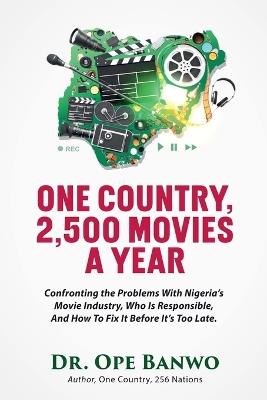 One Country, 2,500 Movies A Year - Ope Banwo - cover