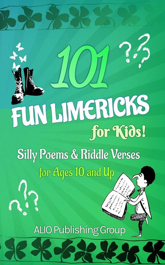 101 Fun Limericks for Kids! Silly Poems & Riddle Verses for Ages 10 and Up