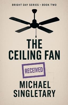 The Ceiling Fan - Michael Singletary - cover