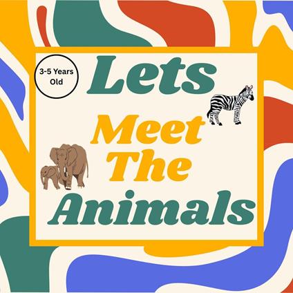 Lets Meet The Animals - fatema - ebook