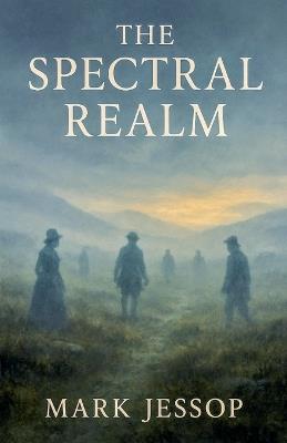 The Spectral Realm - Mark Jessop - cover