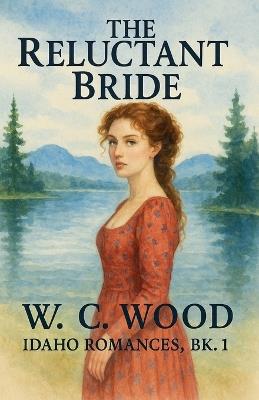 The Reluctant Bride - W C Wood - cover
