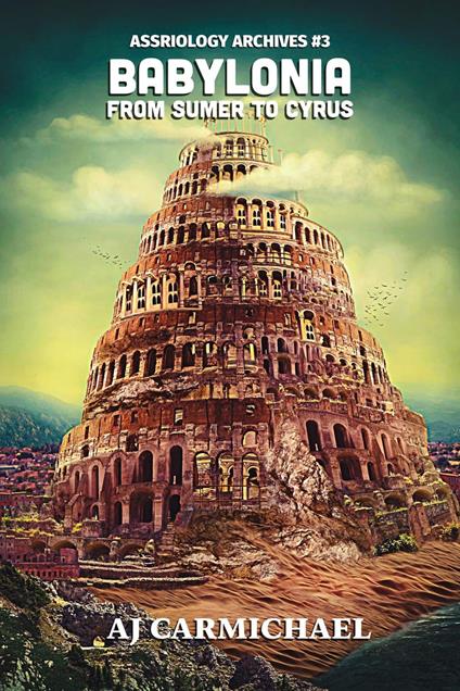 Babylonia, From Sumer to Cyrus