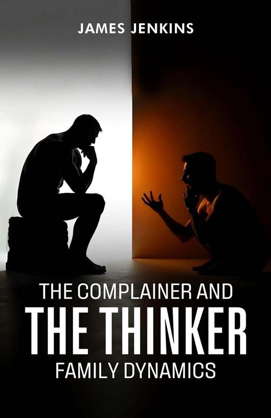 The Complainer And The Thinker